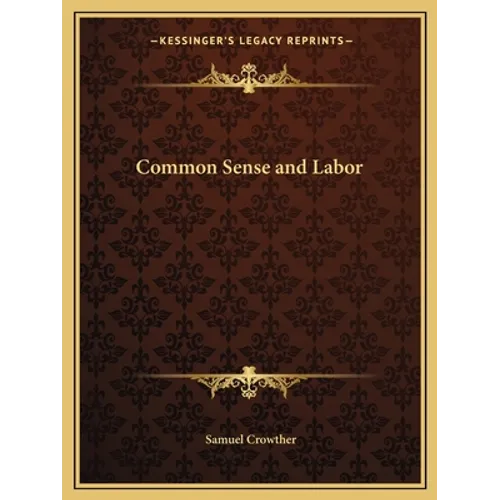 Common Sense and Labor - Paperback