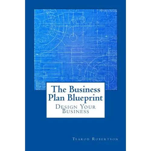 The Business Plan Blueprint - Paperback