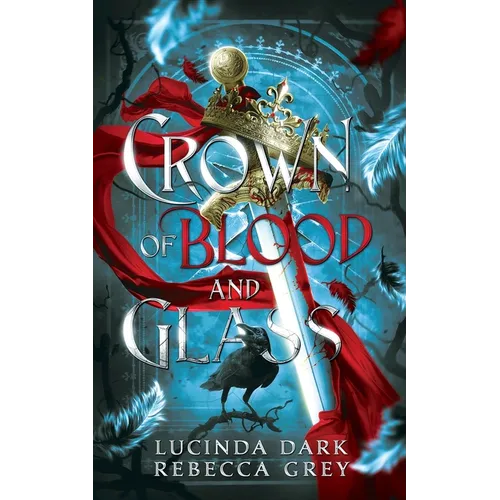 Crown of Blood and Glass - Paperback