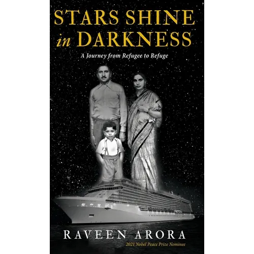 Stars Shine in Darkness: A Journey from Refugee to Refuge - Hardcover