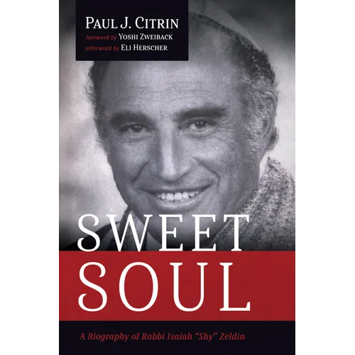 Sweet Soul: A Biography of Rabbi Isaiah 