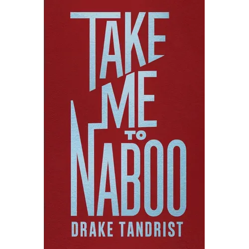 Take Me To Naboo - Paperback