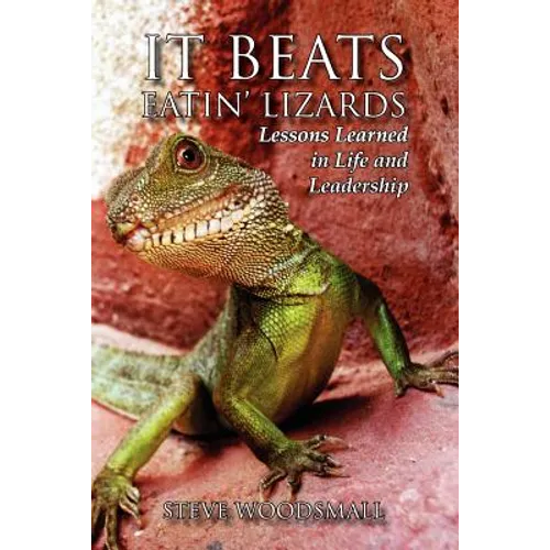 It Beats Eatin' Lizards - Paperback