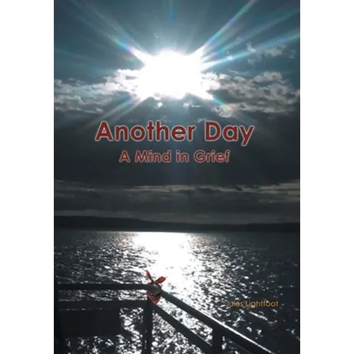 Another Day: A Mind in Grief - Hardcover