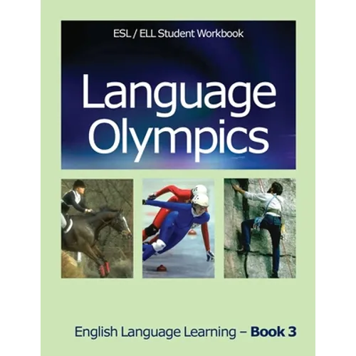 Language Olympics ESL/ELL Student Workbook: English as Second Language / English Language Learning - Book Three - Paperback