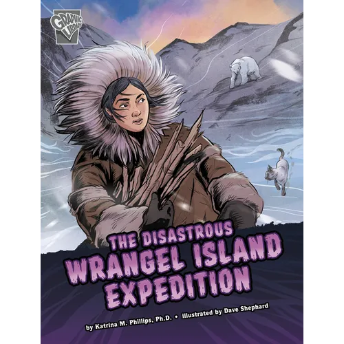 The Disastrous Wrangel Island Expedition - Hardcover