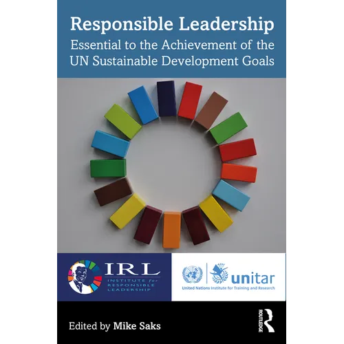 Responsible Leadership: Essential to the Achievement of the UN Sustainable Development Goals - Paperback