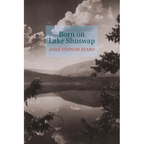 Born on Lake Shuswap - Paperback