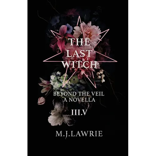 The Last Witch: 3.5: Beyond The Veil. A Novella - Paperback