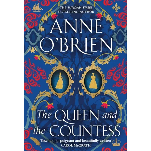 The Queen and the Countess: The Spellbinding New Historical Novel from the Sunday Times Bestselling Author! - Hardcover