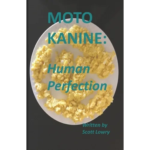 Moto Kanine: Human Perfection - Paperback