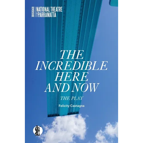 The Incredible Here and Now - Paperback