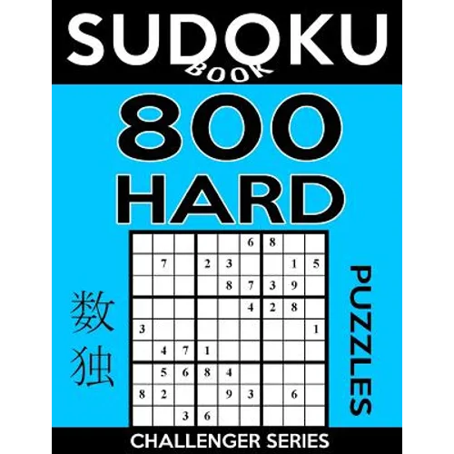 Sudoku Book 800 Hard Puzzles: Sudoku Puzzle Book With Only One Level of Difficulty - Paperback