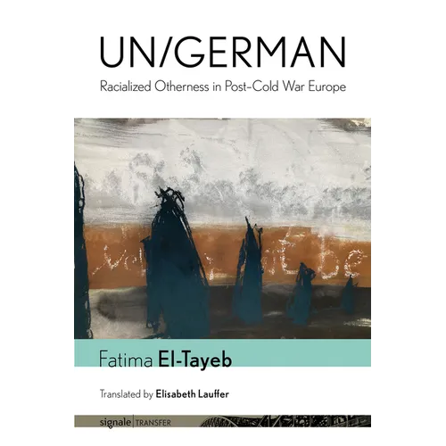 Un/German: Racialized Otherness in Post-Cold War Europe - Paperback