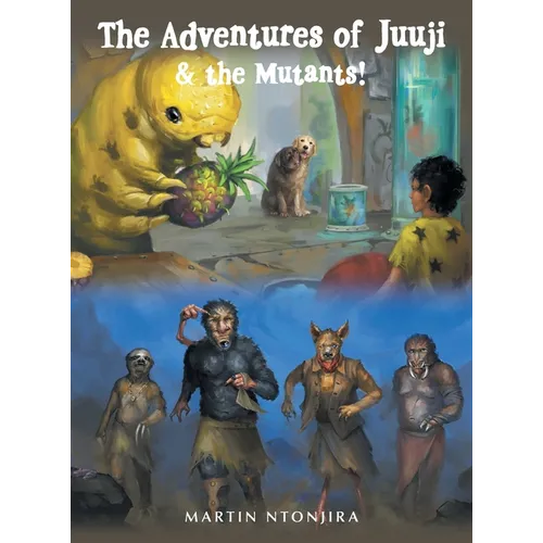 The Adventures of Juuji & the Mutants! - Hardcover