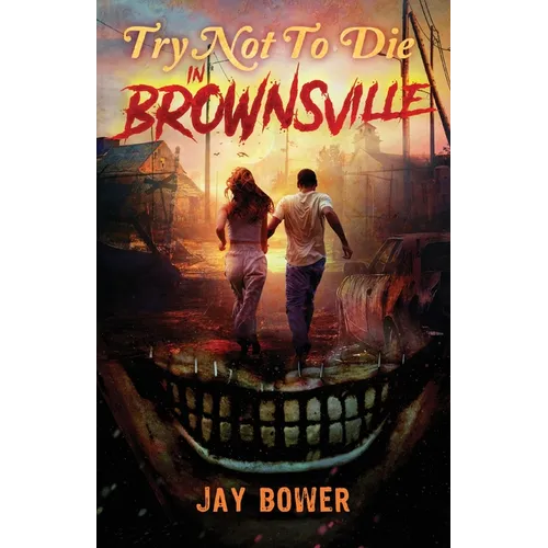 Try Not to Die: In Brownsville: An Interactive Adventure - Paperback