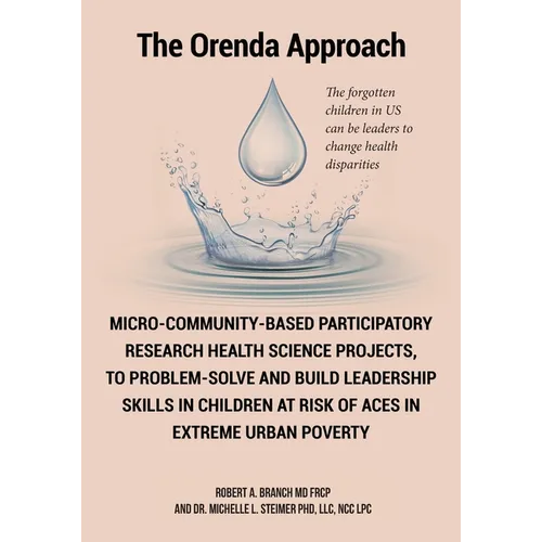 Micro-Community-Based Participatory Research Health Science Projects, to Problem-solve and Build Leadership skills in Children at risk of ACES in extr - Paperback