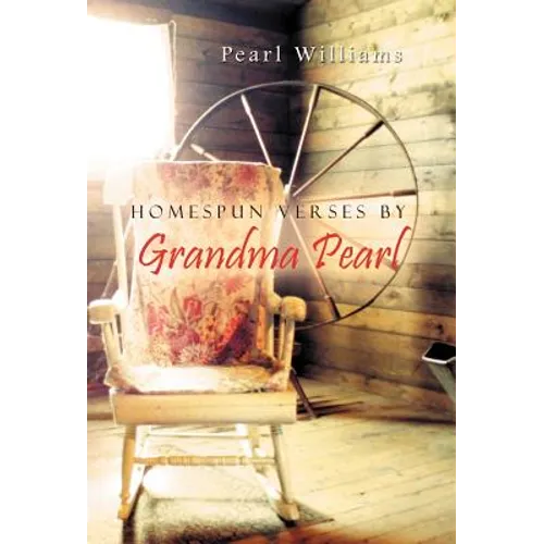 Homespun Verses by Grandma Pearl - Hardcover
