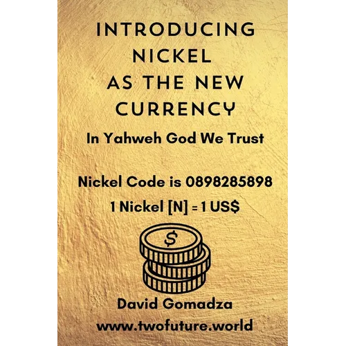 Introducing Nickel As The New Currency - Paperback