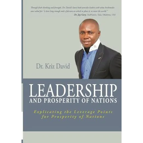 Leadership and Prosperity of Nations: Explicating the Leverage Points for Prosperity of Nations - Paperback