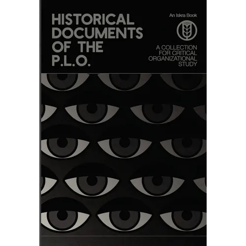 Historical Documents of the P.L.O.: A Collection for Critical Organizational Study - Hardcover