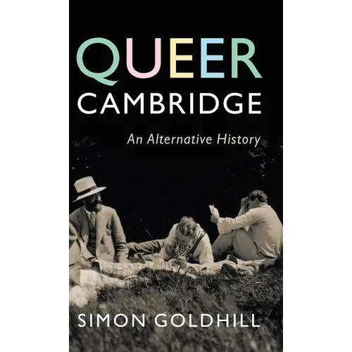 Queer Cambridge: An Alternative History - Hardcover