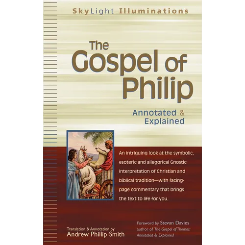 The Gospel of Philip: Annotated & Explained - Paperback