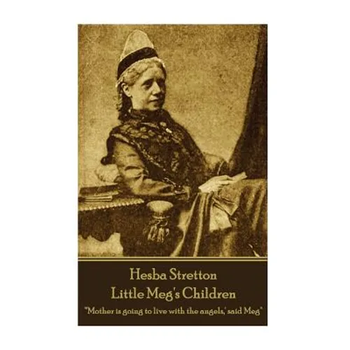 Hesba Stretton - Little Meg's Children: 