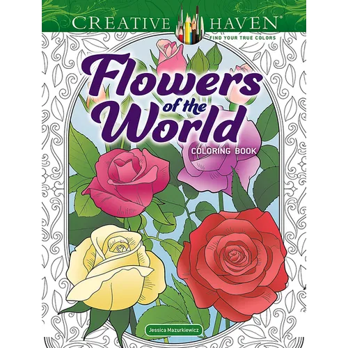 Creative Haven Flowers of the World Coloring Book