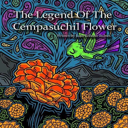 The Legend Of The Cempasúchil Flower - Paperback
