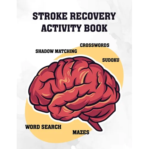 Stroke Recovery Activity Book: Cognitive Puzzle Worksheets to Assist Stroke Survivors with Their Memory - Paperback