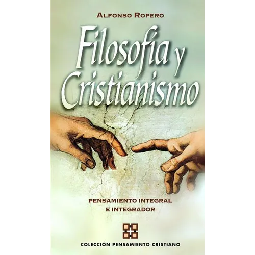 El Filosof��a y cristianismo: Pensamiento integral e integrador - Paperback