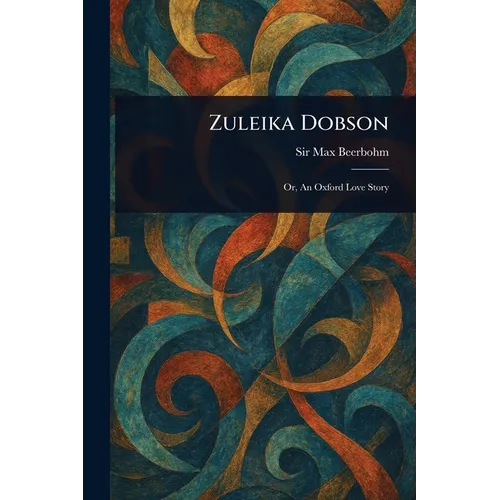 Zuleika Dobson - Paperback