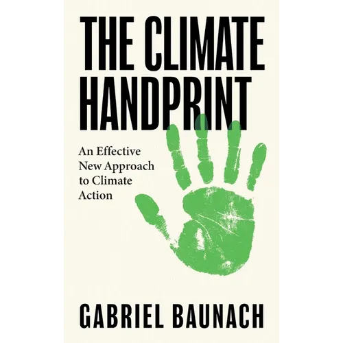 The Climate Handprint: An Effective New Approach to Climate Action - Paperback