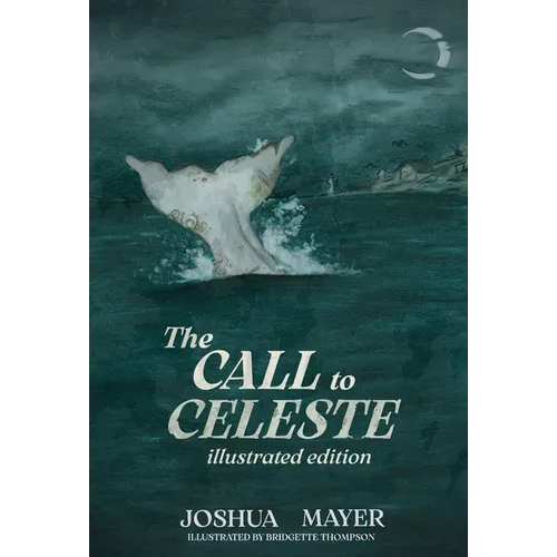 The Call to Celeste (Illustrated Edition) - Hardcover