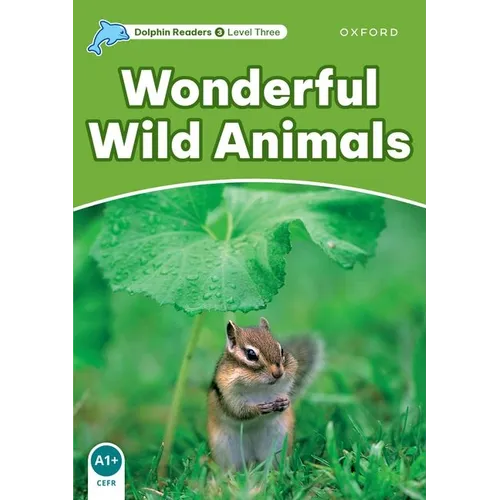 Dolphin Readers: Level 3: 525-Word Vocabularywonderful Wild Animals - Paperback