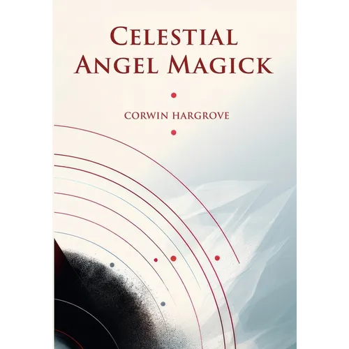 Celestial Angel Magick: Pathworking and Sigils for The Mansions of The Moon - Paperback