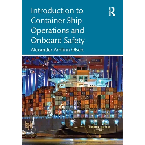 Introduction to Container Ship Operations and Onboard Safety
