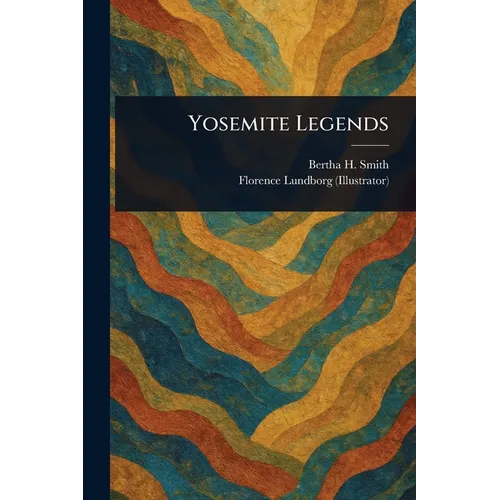 Yosemite Legends - Paperback