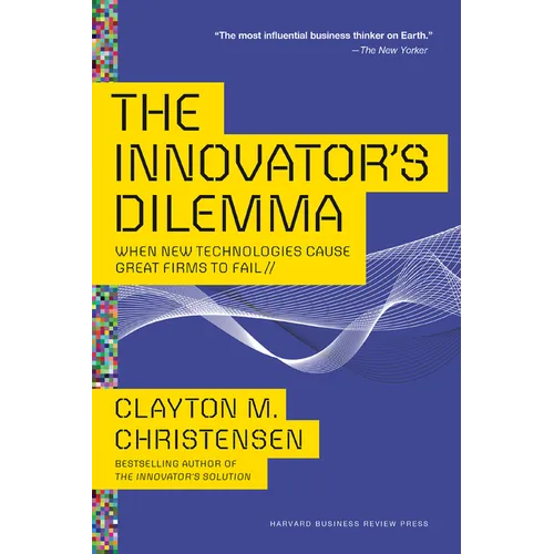 The Innovator's Dilemma: When New Technologies Cause Great Firms to Fail - Paperback