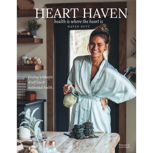 Heart Haven: Health Is Where the Heart Is - Hardcover