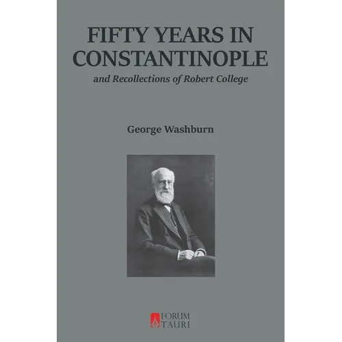Fifty Years in Constantinople: And Recollections of Robert College - Paperback