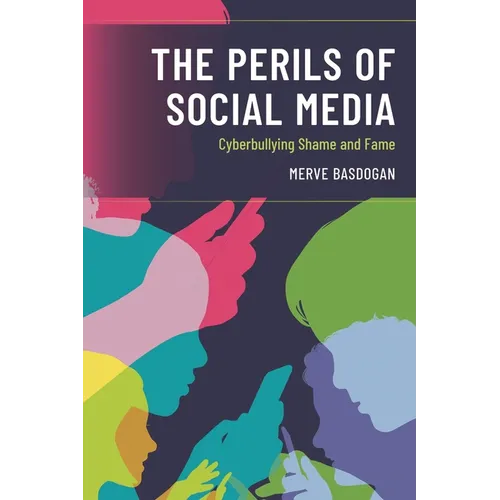 Perils of Social Media: Cyberbullying Shame and Fame - Paperback