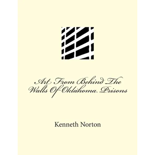 Art From Behind The Walls Of Oklahoma Prisons - Paperback