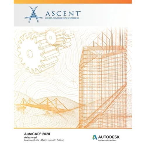AutoCAD 2020: Advanced (Metric Units): Autodesk Authorized Publisher - Paperback