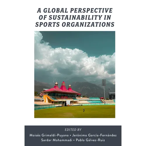 A Global Perspective of Sustainability in Sports Organizations - Hardcover