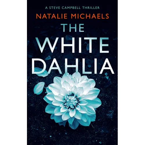 The White Dahlia: A Gripping Psychological Thriller - Paperback