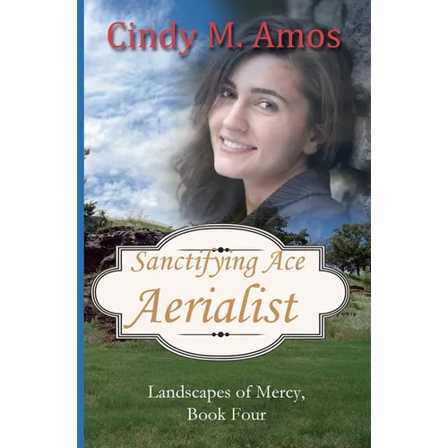 Sanctifying Ace Aerialist - Paperback