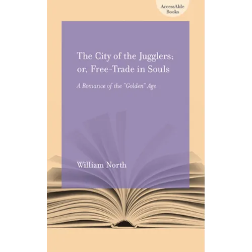 The City of the Jugglers: Or Free-Trade in Souls - Paperback