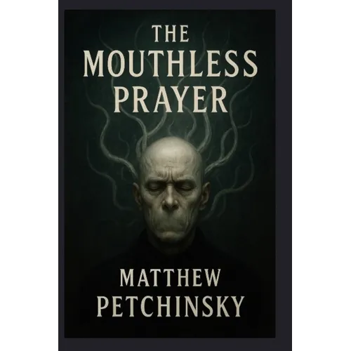 The Mouthless Prayer - Paperback
